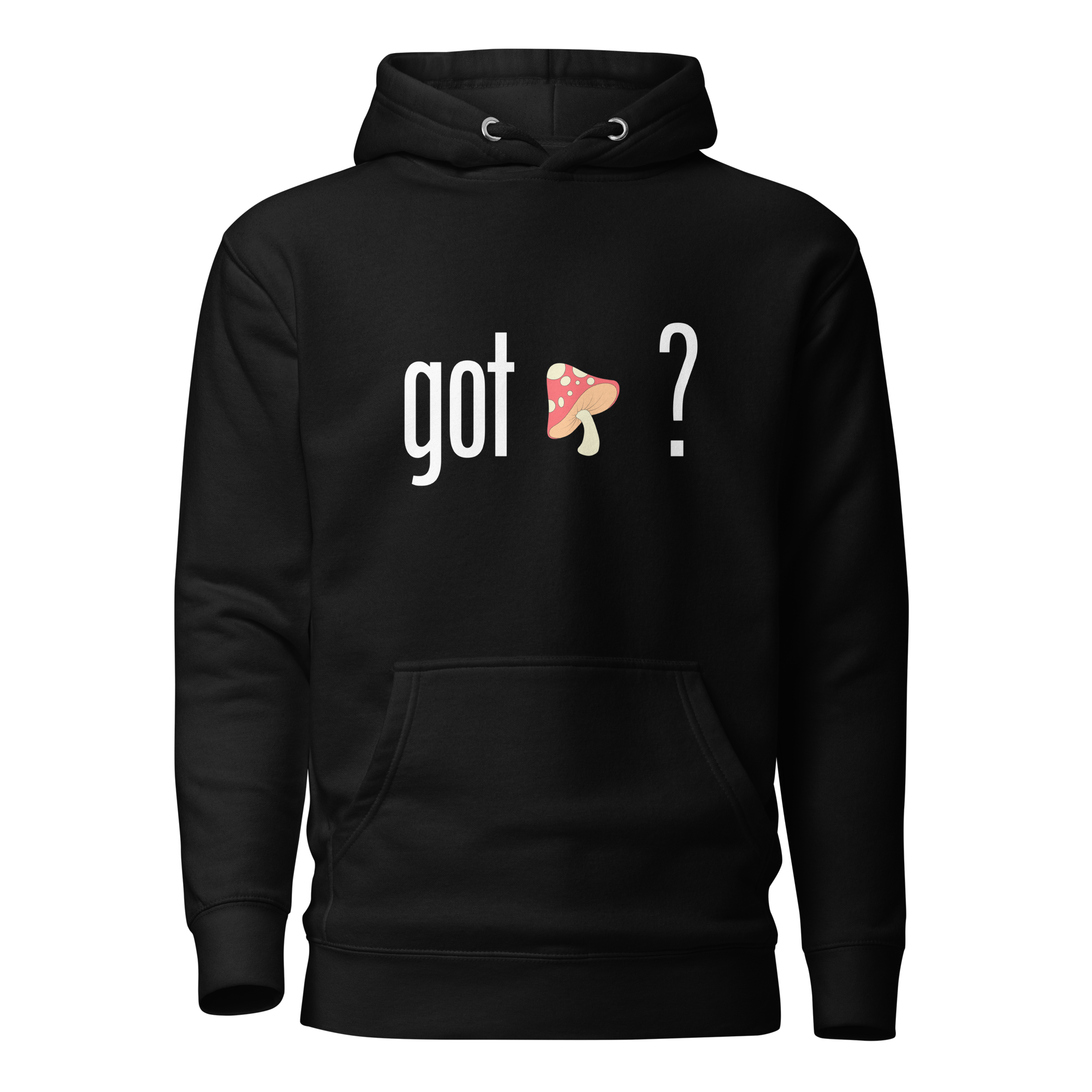Hoodie | Got Mushroom? | Spiritual Wellness Pullover