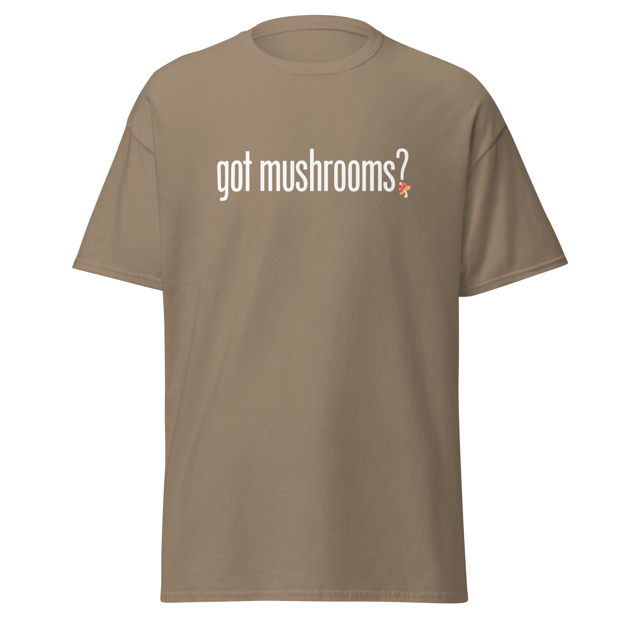 T-Shirt | Got Mushroom? | Natural Medicine Apparel
