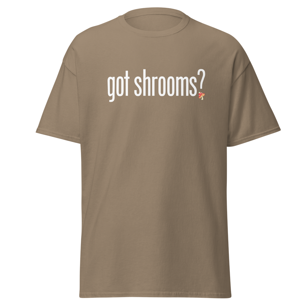 T-Shirt | Got Shrooms? | Mental Health Awareness Tee